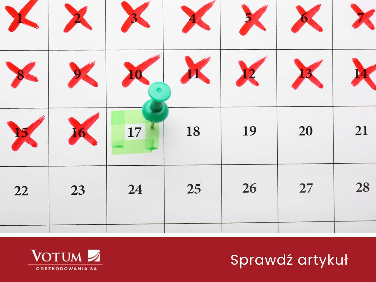 kalendarz z zaznaczonym na zielono i pinezką 17 dniem, a wcześniejsze są skreślone czerwonym X.