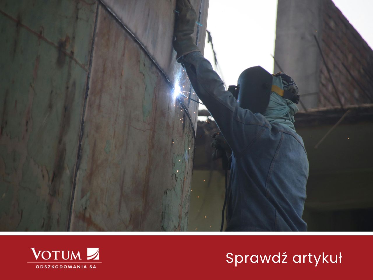 Spawacz w pracy. Sprawdź artykuł Votum Odszkodowania na temat wypadku przy pracy