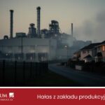Hałas z zakładu produkcyjnego lub magazynu – kiedy przysługuje odszkodowanie?