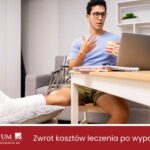 Zwrot kosztów leczenia po wypadku – ile czasu na zgłoszenie do ubezpieczyciela?