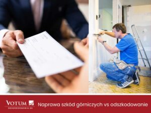 odszkodowanie vs naprawa szkód górniczych