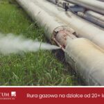 Rura gazowa na działce od kilkudziesięciu lat – czy można dochodzić odszkodowania?