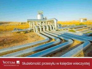 Służebność przesyłu w księdze wieczystej - rurociąg