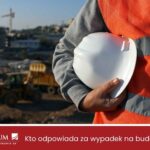 Wypadek na budowie – kto odpowiada: generalny wykonawca czy pracodawca?