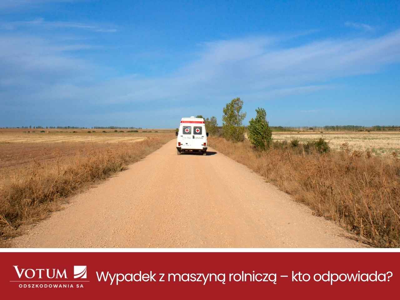 Wypadek z maszyną rolniczą - karetka jedzie na pole